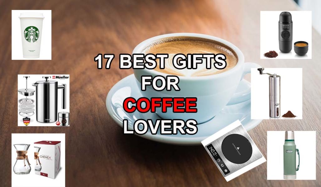17 Best Gifts For Coffee Lovers